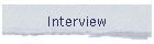 Interview